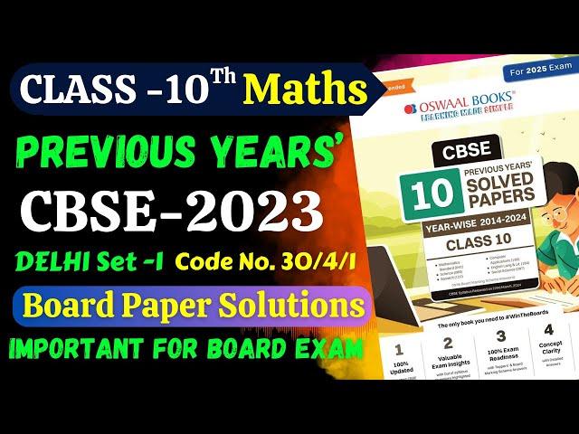 Oswaal CBSE 10 Years' Solved Papers Class 10 CBSE 2023 Previous Years Maths For 2025 Board Exams