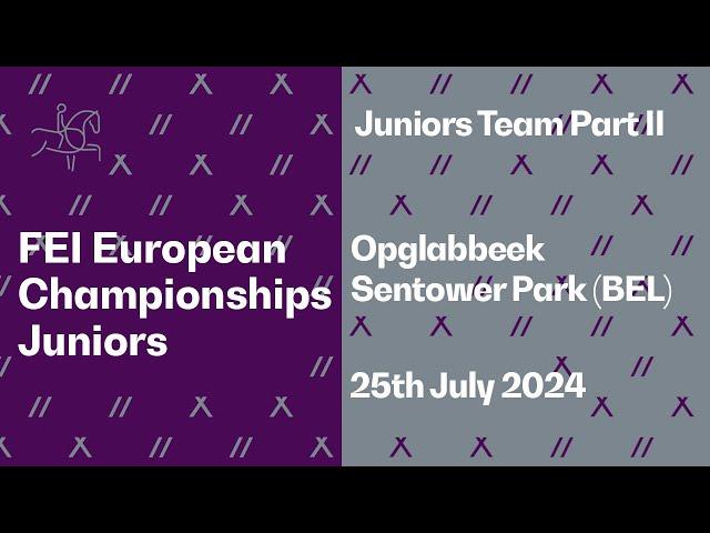  LIVE | Juniors Team Part II - FEI Dressage European Championships Juniors