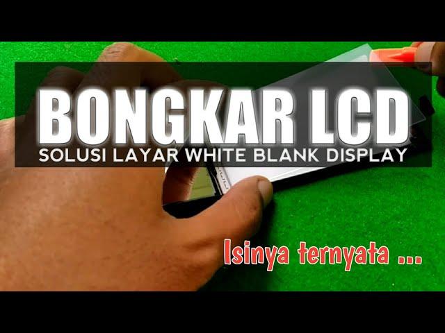 MENGATASI LCD WHITE BLANK DISPLAY