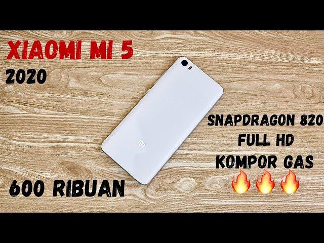 MANTAN FLAGSHIP XIAOMI 600 RIBUAN TAPI BIKIN EMOSI !! REVIEW XIAOMI MI5 DI 2020