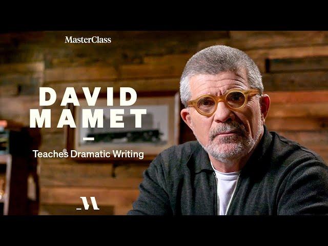 David Mamet Teaches Dramatic Writing | Official Trailer | MasterClass