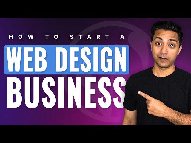 How to Start a Web Design Business (2024 Guide)