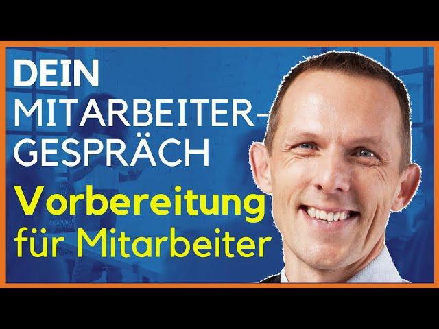 Optimal vorbereitet ins Mitarbeitergespräch - Leitfaden für Mitarbeiter "Jahresgespräch führen"