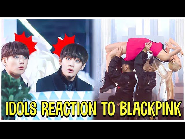 Kpop Idols Reaction To Blackpink