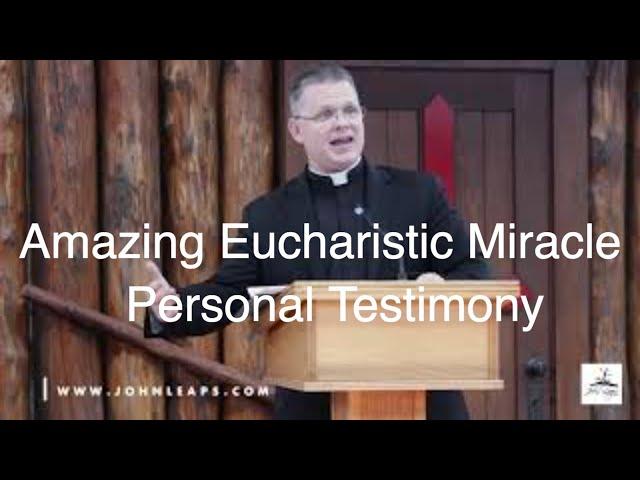 Fr.Chris Alar...!!!! BEST VIDEO HE DID!!!!   ON A EUCHARISTIC MIRACLE PERSONAL TESTIMONY!!!!