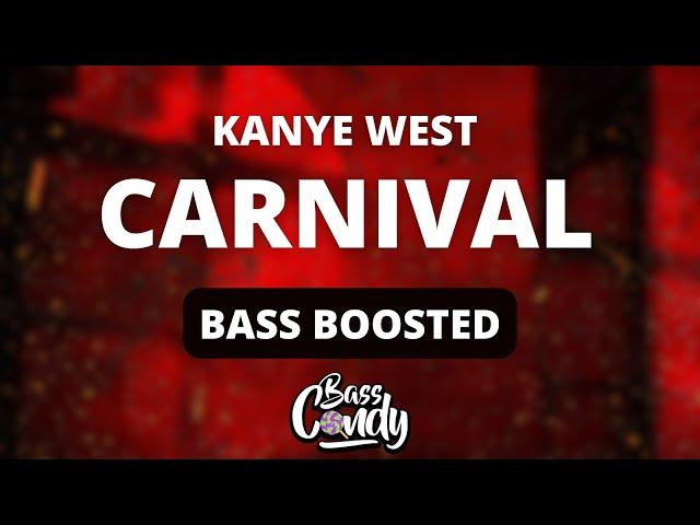Kanye West & Ty Dolla $ign - CARNIVAL [Bass Boosted]