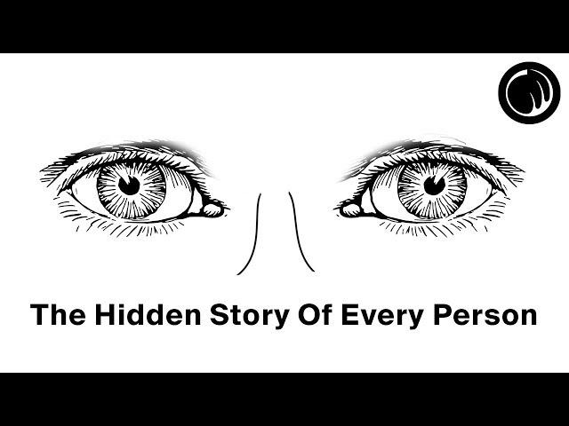 The Hidden Story Of Every Person