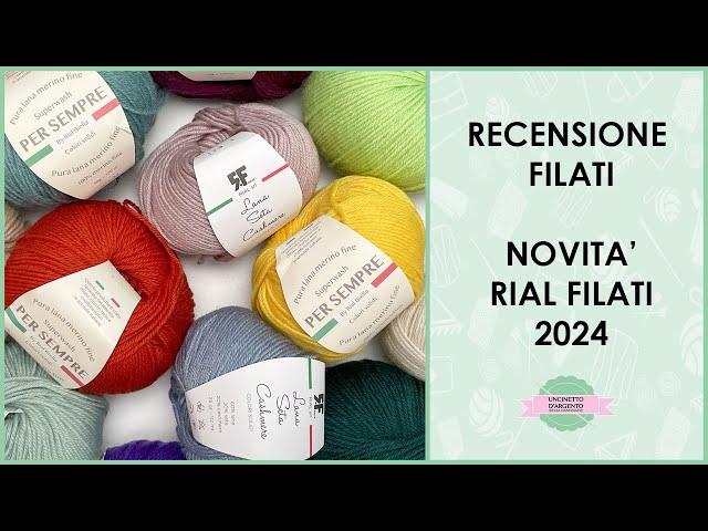 Recensione filati uncinetto e maglia | novità 2024 Rial Filati | Uncinetto d'Argento