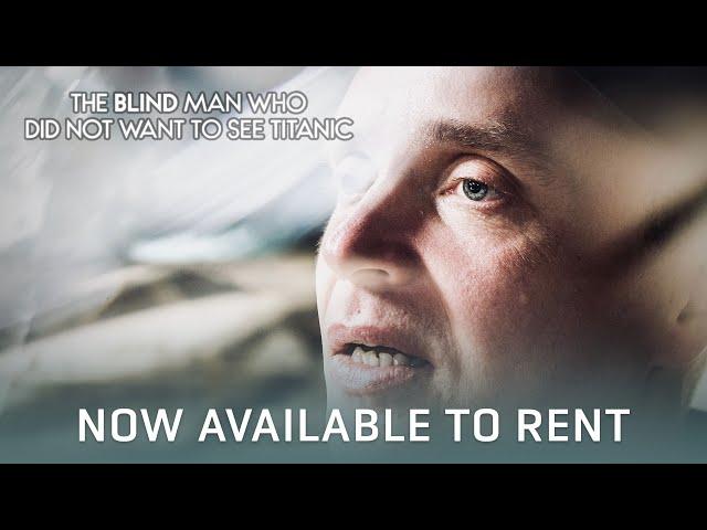 The Blind Man Who Did Not Want to See Titanic | Official Trailer | Available to Rent on Cineverse