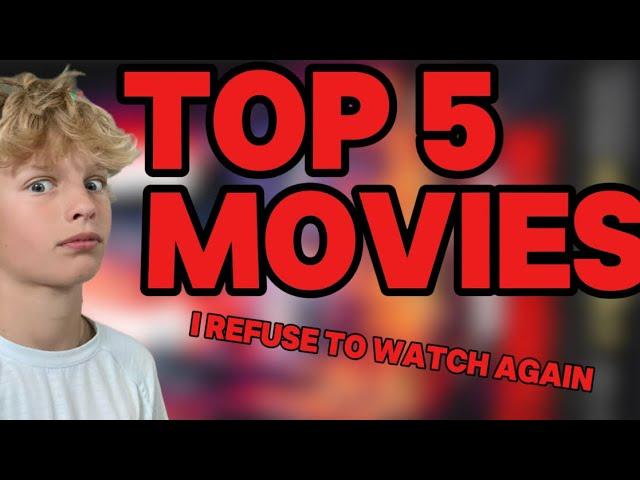 TOP 5 MOVIES I REFUSE TO WATCH AGAIN #funny