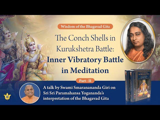 Conch Shells in Kurukshetra Battle: Spiritual Talk on Bhagavad Gita - II | Swami Smaranananda Giri