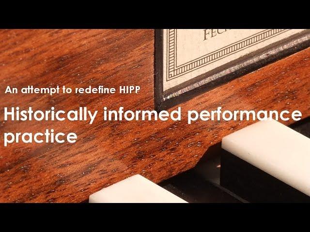 v11: an attempt for redefining HIPP: Historically informed performance practice