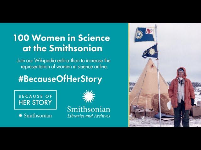 Wikipedia Edit-a-thon: 100 Women in Science at the Smithsonian