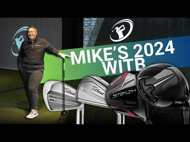 MIKE'S 2024 WITB // What's in the Bag For The Start of The Golf Season