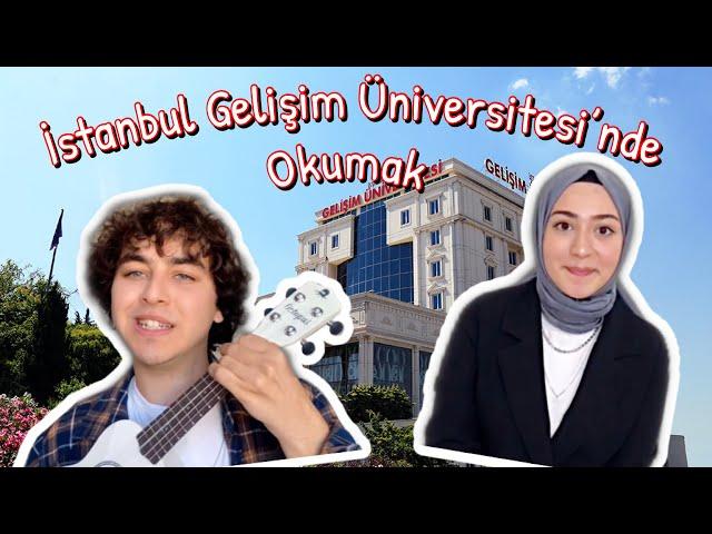 İstanbul Gelişim Üniversitesi'nde Okumak