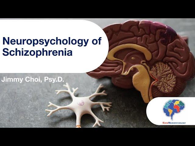 Neuropsychology of Schizophrenia