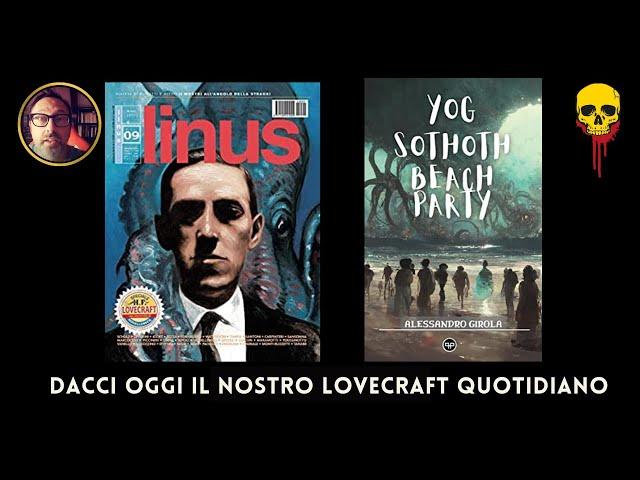 Dacci oggi il nostro Lovecraft quotidiano (con Linus e Girola)