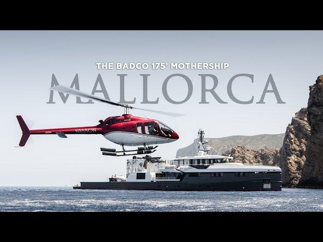The BADCO 175' Mothership, BC43 Gameboat + Helicopters and Submarines in Palma de Mallorca