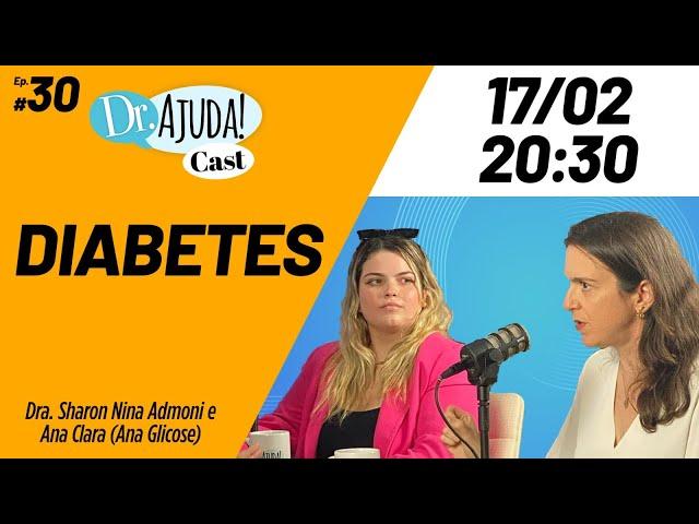 Diabetes Tipo 1: Do Diagnóstico ao Tratamento com Dra. Sharon Admoni e Ana Glicose