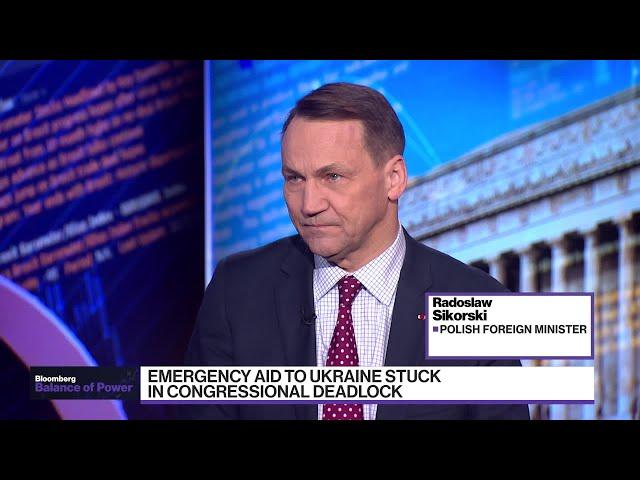 Let Democracy Decide: Poland's Sikorski on Ukraine Aid