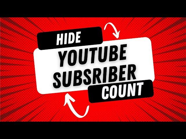 How to Hide your Youtube Subscriber Count