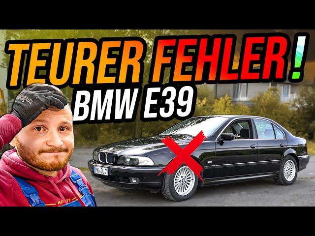 TEURER Fehler am BMW e39! (NEUTEILE geschrottet)