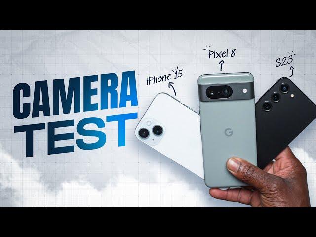 Google Pixel 8 vs iPhone 15 vs Samsung Galaxy S23 DEFINITIVE Camera Test