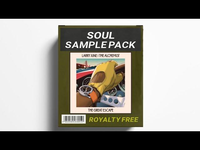 FREE SOUL SAMPLE PACK - GREAT ESCAPE || 𝗟𝗔𝗥𝗥𝗬 𝗝𝗨𝗡𝗘 & 𝗧𝗛𝗘 𝗔𝗟𝗖𝗛𝗘𝗠𝗜𝗦𝗧