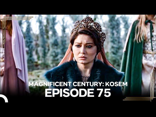 Magnificent Century: Kosem  Episode 75 (English Subtitle) #again