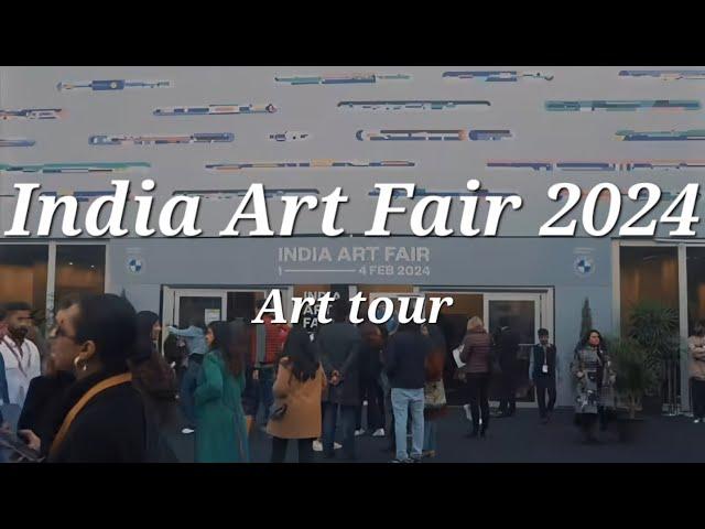 India Art Fair 2024 art tour !!!!!