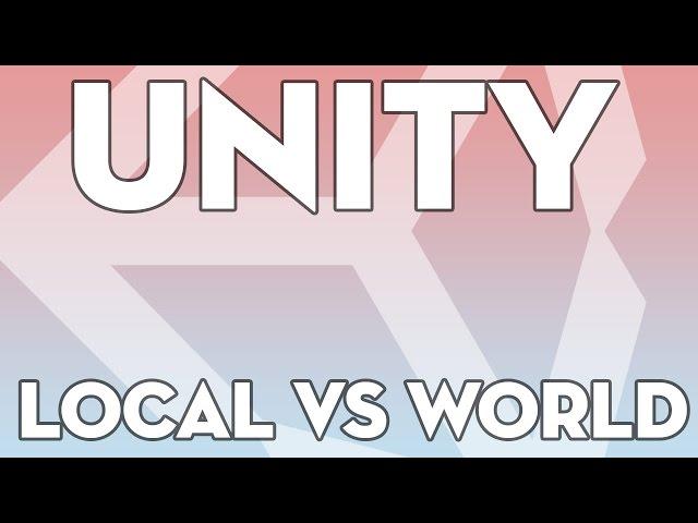 Unity Tutorials - Beginner 18 - Local vs World Space - Unity3DStudent.com