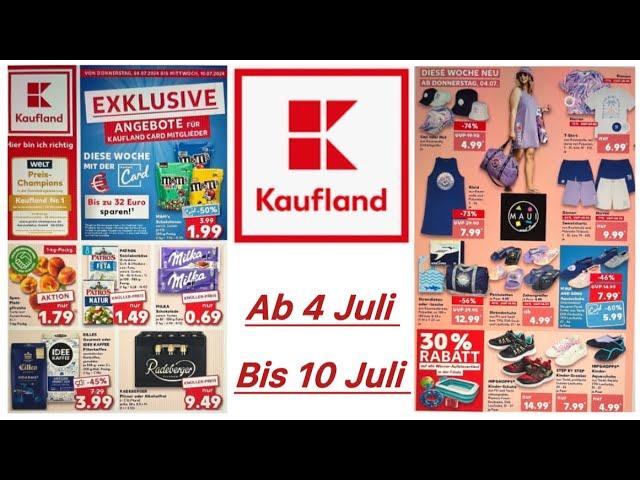 KAUFLAND Werbung Angebote |Aktionen Gültig von 4.7.24 bis 10.7.24|Werbung DE