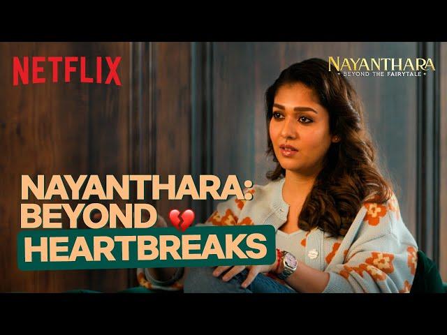 Nayanthara On Dealing With PAST Relationships  | Nayanthara: Beyond The Fairy tale