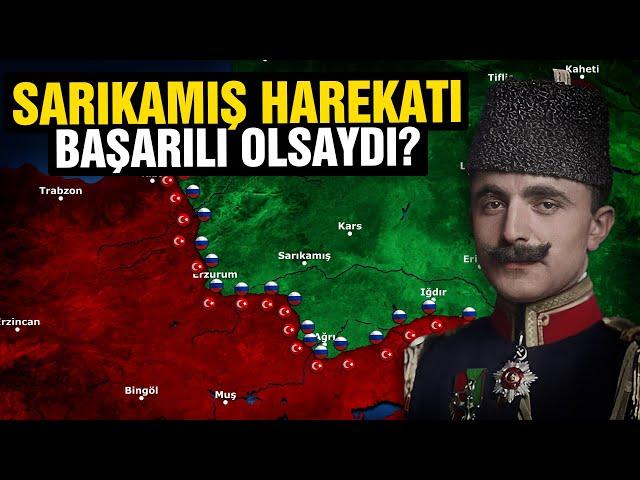 Sarıkamış Harekatı Başarılı Olsaydı? | Ne Olurdu?