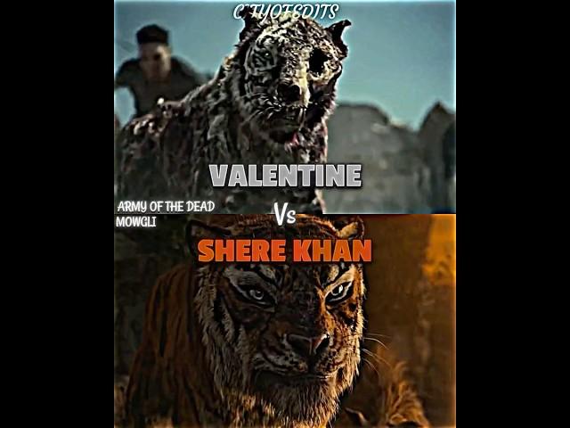 Shere Khan 2018 vs Valentine #armyofthedead #mowgli #wisedit #wis #vsbattle #vsedit #whoisstronger