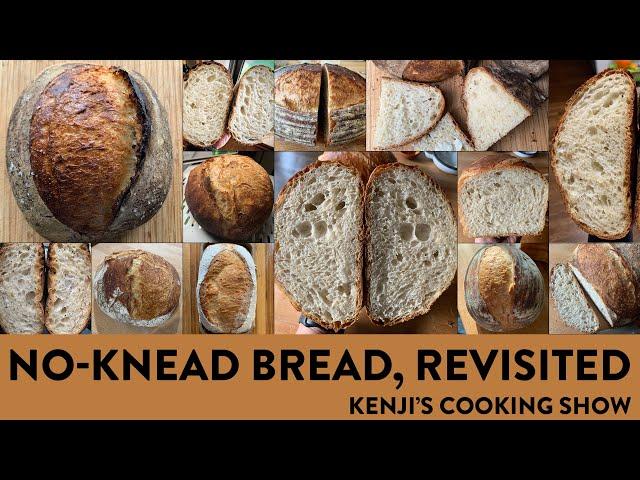 No-Knead Bread, Revisited | Kenji's Cooking Show