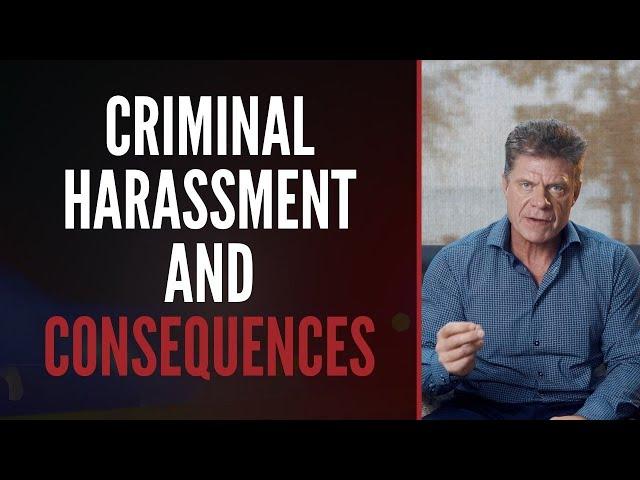 Criminal Harassment and Consequences