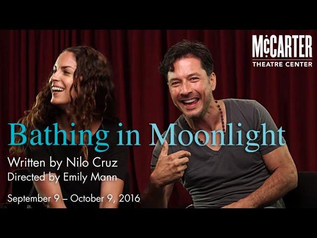 Bathing in Moonlight Rehearsal Trailer - McCarter Theatre Center