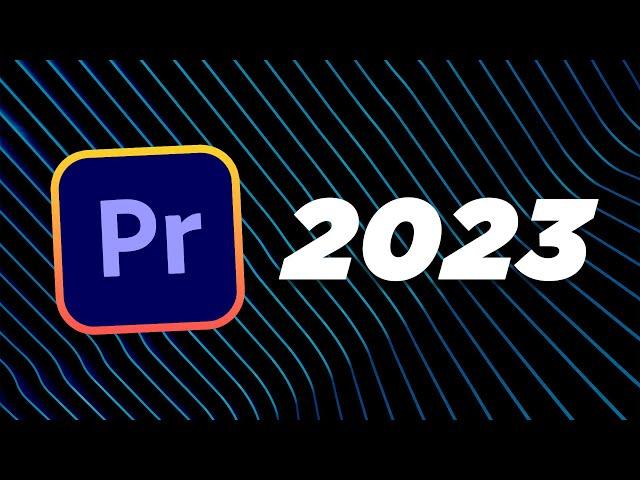 What's New in Premiere Pro 2023