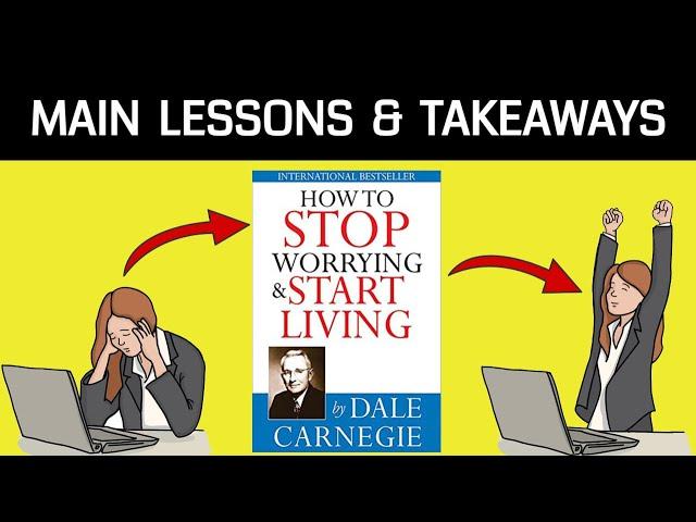 How to STOP WORRYING and START LIVING by Dale Carnegie | TOP 8 LESSONS | Animated Summary