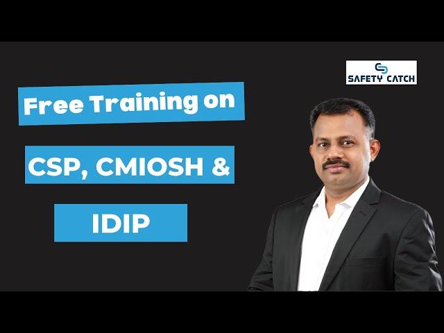 Free Training on CSP, CMIOSH & NEBOSH IDIP (latest updates 2022)