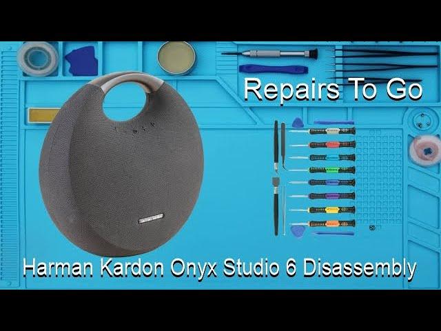 Harman Kardon Onyx Studio 6 Disassembly Guide