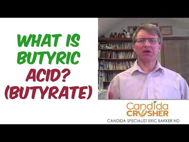 What Is Butyric Acid? (Butyrate) | Ask Eric Bakker