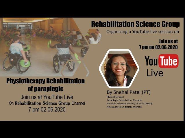 Physiotherapy Rehabilitation of paraplegic-By Dr. Snehal Patel (PT)