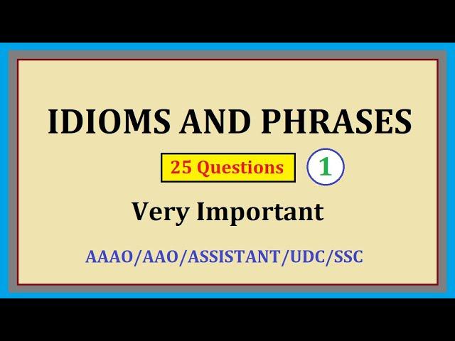  (MIZO) Idioms and Phrases Set 1 (25 Important Questions) AAO/AAAO/Assistant/UDC/LDC/SSC-CGL,CHSL