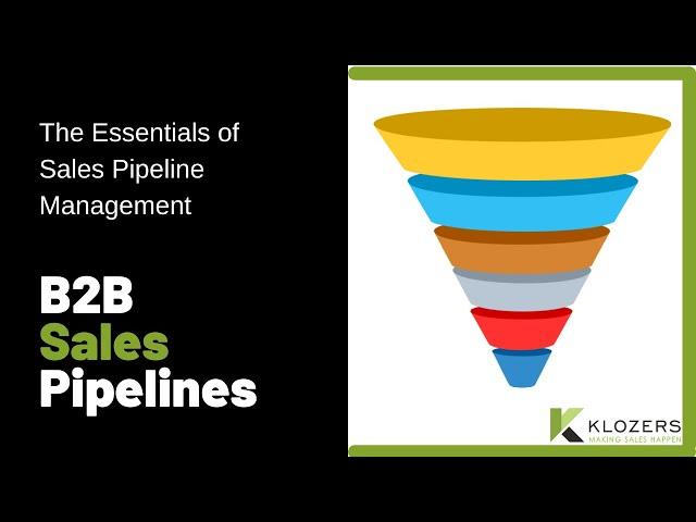 The Essentials of B2B Sales Pipeline Management