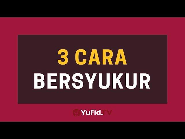 3 Cara Bersyukur – Poster Dakwah Yufid TV