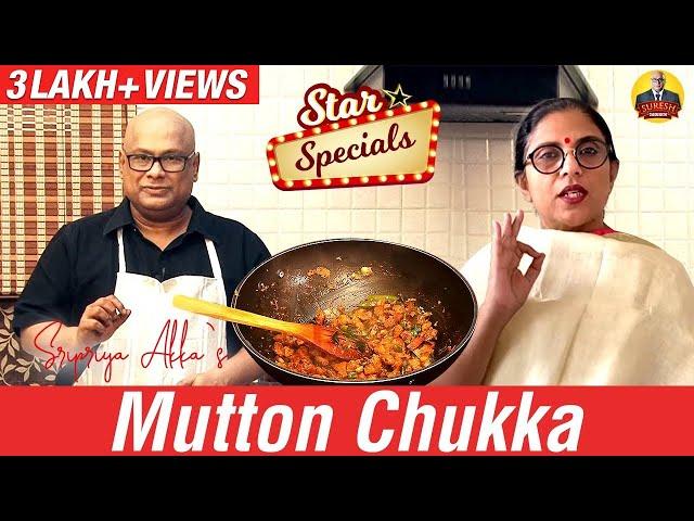 Star Specials: Sripriya Akka's #MuttonChukka | Chak's Kitchen | Bigg Boss Suresh Chakravarthi