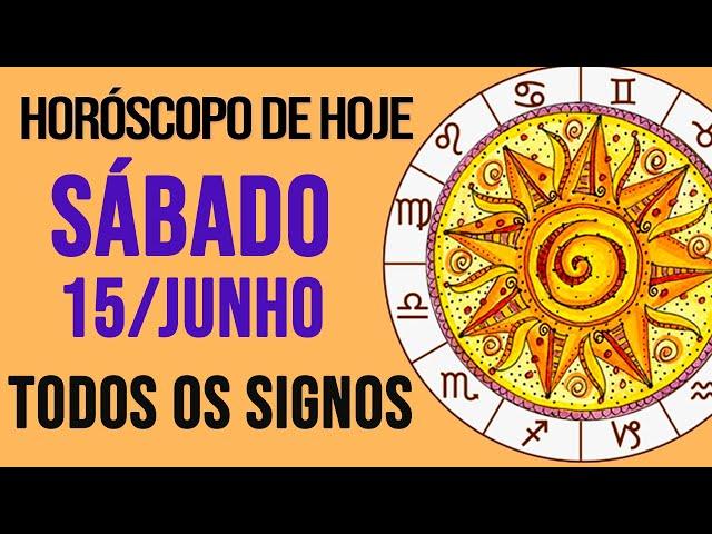 HORÓSCOPO DE HOJE // SÁBADO - DIA 15/06/2024 - Todos os Signos [AMOR, TRABALHO E DINHEIRO]