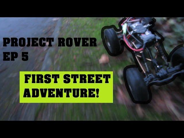 Project Rover Ep 5 "Street Adventure!"